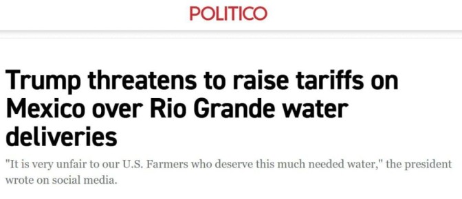 Андрей Клинцевич: Politico: Трамп угрожает повысить пошлины на импорт из Мексики из-за поставок воды из Рио-Гранде